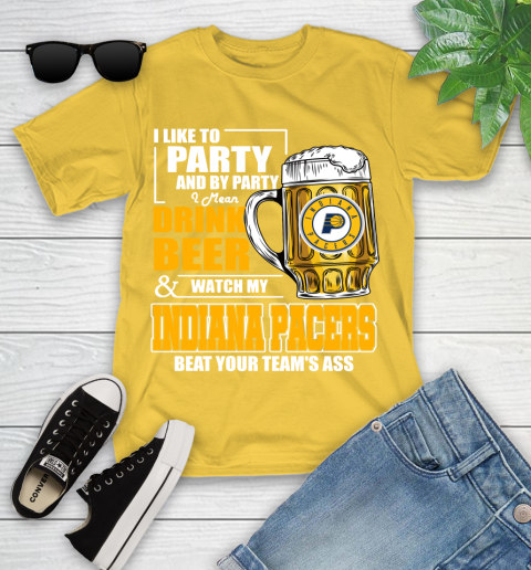 NBA Drink Beer and Watch My Indiana Pacers Beat Your Team's Ass Basketball Youth T-Shirt 10