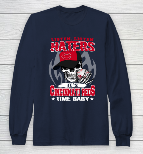 Listen Haters It is REDS Time Baby MLB Long Sleeve T-Shirt 2