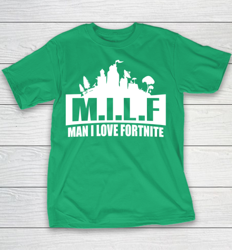 Man I Love Fortnite MILF funny Youth T-Shirt 3
