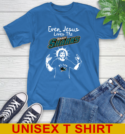 San Jose Sharks NHL Hockey Even Jesus Loves The Sharks Shirt T-Shirt 11