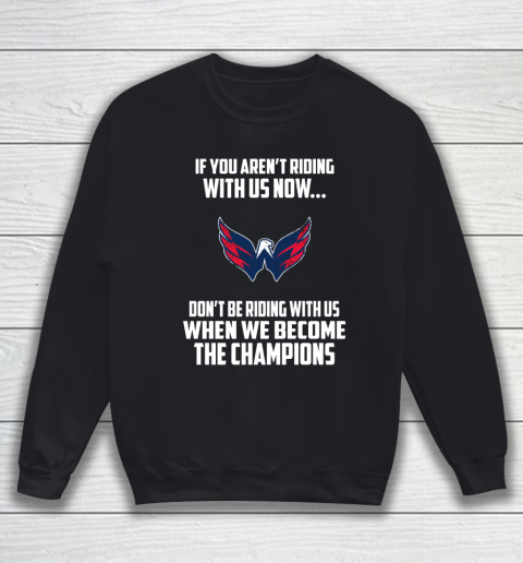 NHL Washington Capitals Hockey We Become The Champions Sweatshirt