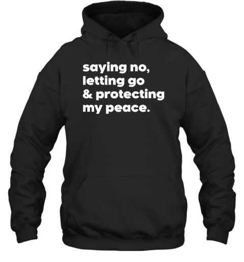 Mahogany Mommies Saying No Letting Go And Protecting My Peace Hoodie