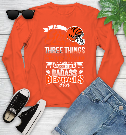 Cincinnati Bengals NFL Football A Girl Should Be Three Things Classy Sassy And A Be Badass Fan Youth Long Sleeve 3