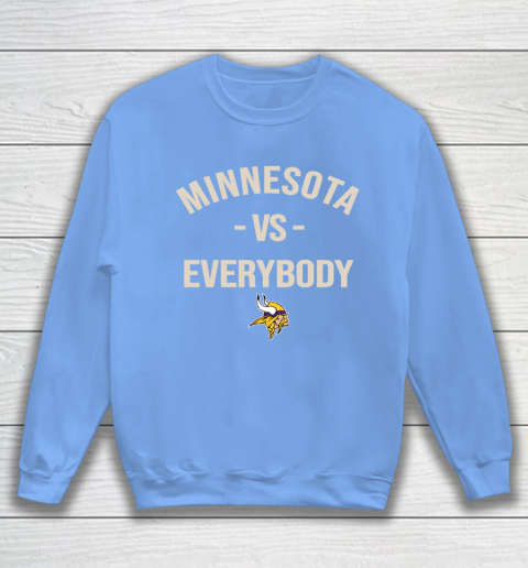 Minnesota Vikings Vs Everybody Sweatshirt 8