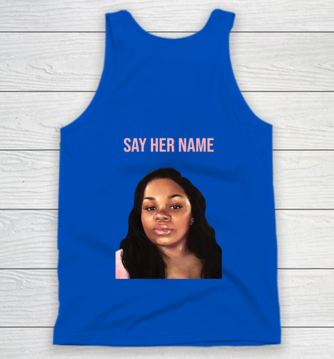 Arrest the cops who killed Breonna Taylor- Say Her Name Tank Top 10