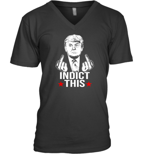 Trump Indict This V-Neck T-Shirt