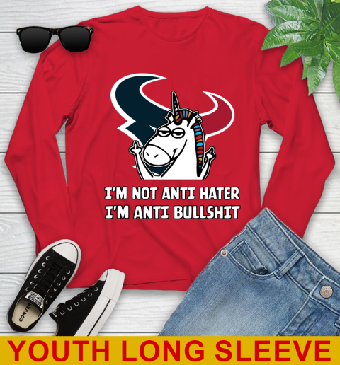 Houston Texans NFL Football Unicorn I'm Not Anti Hater I'm Anti Bullshit Youth Long Sleeve 11