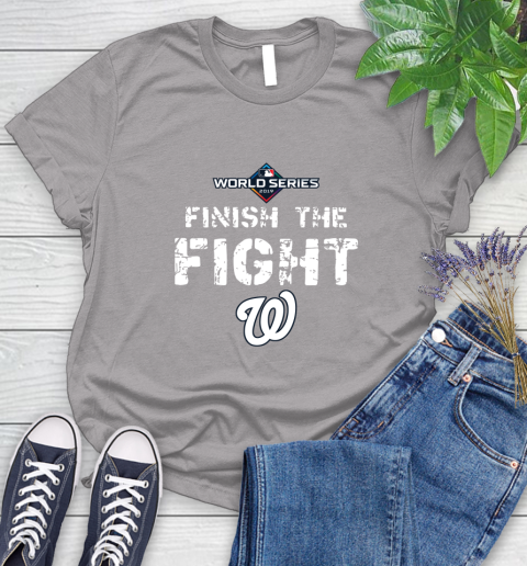 Finish The Fight Washington Nationals World Series 2019 Women's T-Shirt 5
