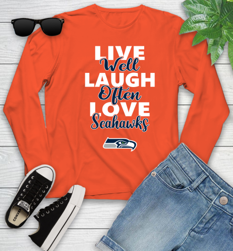 NFL Football Seattle Seahawks Live Well Laugh Often Love Shirt Youth Long Sleeve 3
