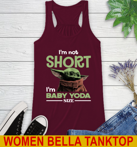 I'm Not Short I'm Baby Yoda Size Funny Star Wars Shirts 38