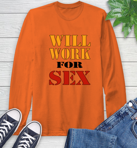 Miley Cyrus Will Work For Sex Long Sleeve T-Shirt 3