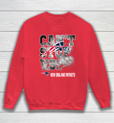 NFL New England Patriots Can't Stop Vs Sweatshirt 7