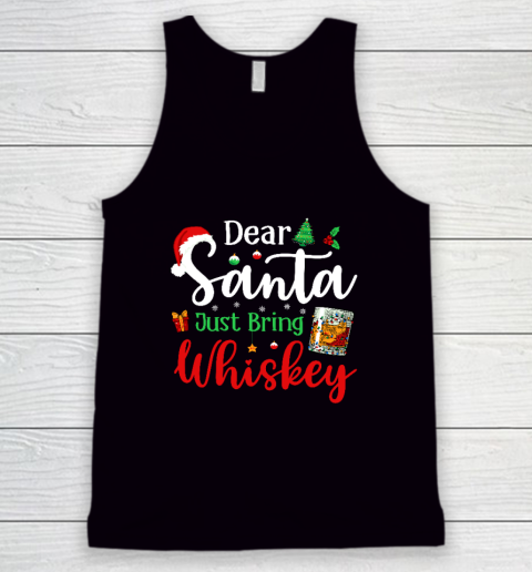 Funny Dear Santa Just Bring Whiskey Christmas Pajamas Tank Top