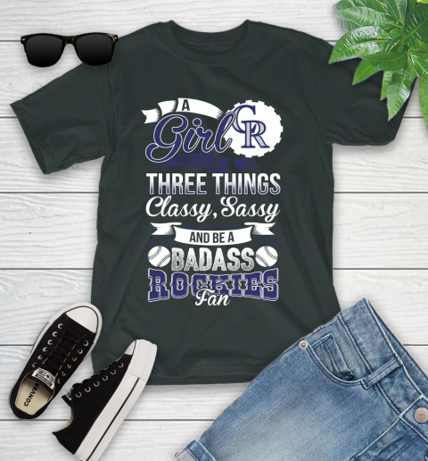 Colorado Rockies MLB Baseball A Girl Should Be Three Things Classy Sassy And A Be Badass Fan Youth T-Shirt 6