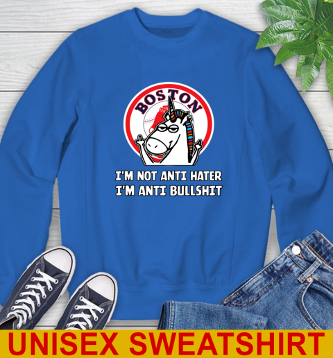 Boston Red Sox MLB Baseball Unicorn I'm Not Anti Hater I'm Anti Bullshit Sweatshirt 9