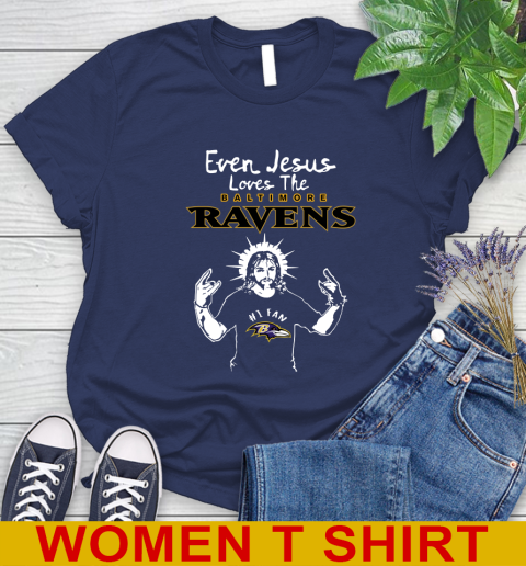 Baltimore Ravens NFL Football Even Jesus Loves The Ravens Shirt Women's T-Shirt 12