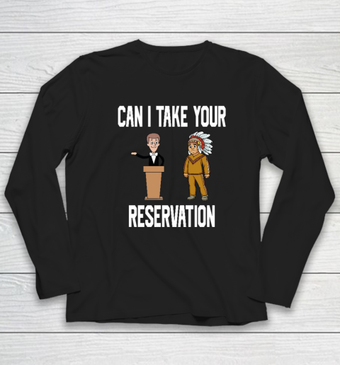 Can I Take Your Reservation Long Sleeve T-Shirt