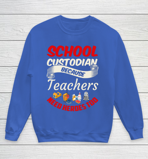 School Custodian Shirt Jokey Funny Saying Custodian Youth Sweatshirt 6