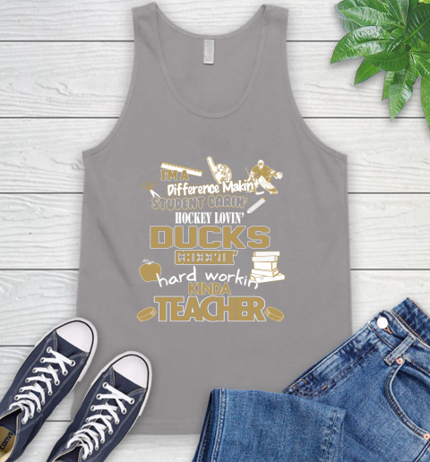 Anaheim Ducks NHL I'm A Difference Making Student Caring Hockey Loving Kinda Teacher Tank Top 3