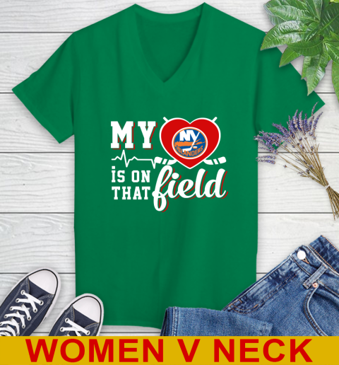 NHL My Heart Is On That Field Hockey Sports New York Islanders Women's V-Neck T-Shirt 5