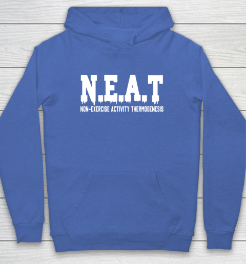 Non Exercise Activity thermogenesis Hoodie 5