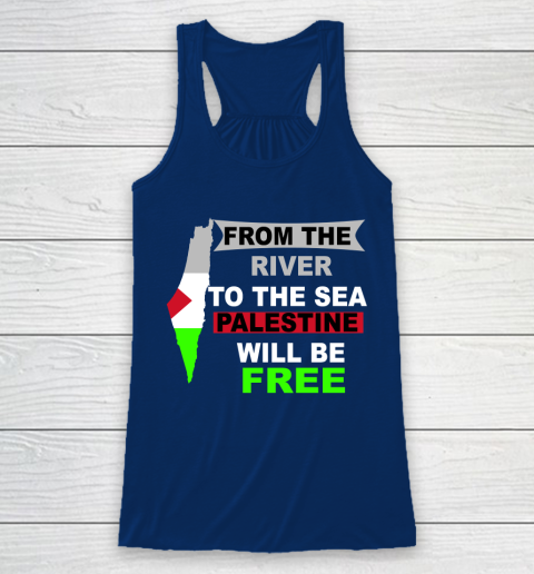 From The River To The Sea Palestine Will Be Free Shirt Racerback Tank 6