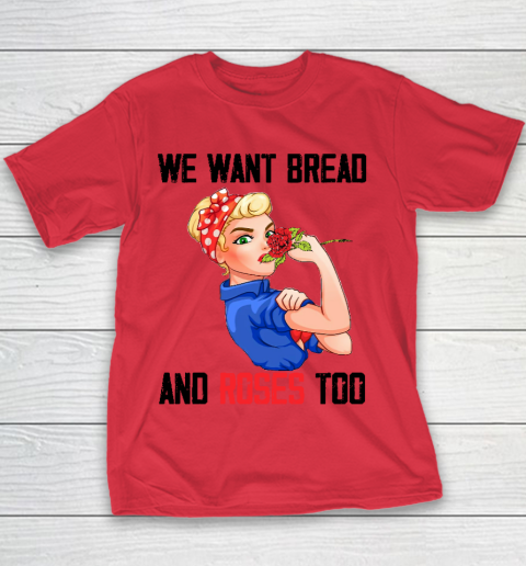 We Want Bread And Roses Too Shirt Youth T-Shirt 6