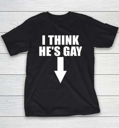 I Think He Is Gay LGBT Pride Month Rainbow Youth T-Shirt
