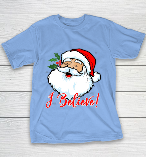 I Believe In Santa Claus T Shirt Funny Christmas Holiday Youth T-Shirt 8