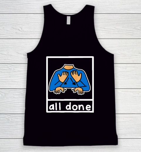 All Done Sign Language Tank Top