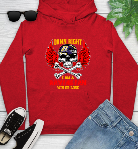 NFL Damn Right I Am A Baltimore Ravens Win Or Lose Skull Football Sports Youth Hoodie 12