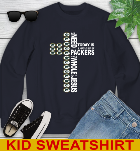 NFL All I Need Today Is A Little Bit Of Green Bay Packers Cross Shirt Youth Sweatshirt 2