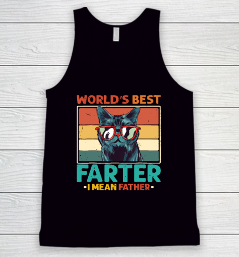 Worlds Best Farter I Mean Father t shirt Best Cat Dad Ever Tank Top