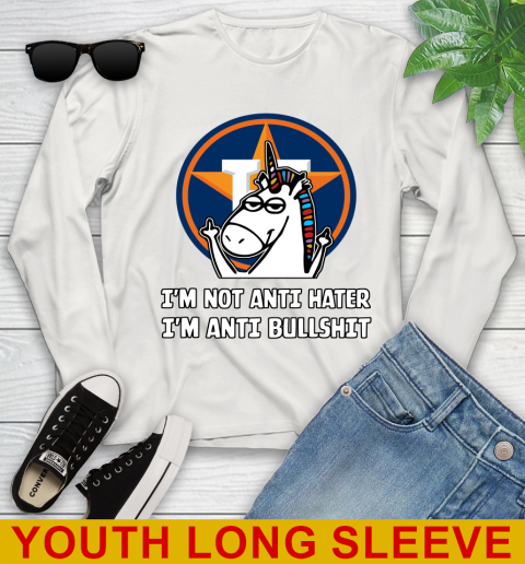 Houston Astros MLB Baseball Unicorn I'm Not Anti Hater I'm Anti Bullshit Youth Long Sleeve 12