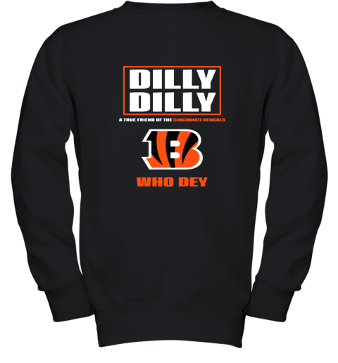 Dilly Dilly A True Friend Of The Cincinnati Begals Youth Sweatshirt