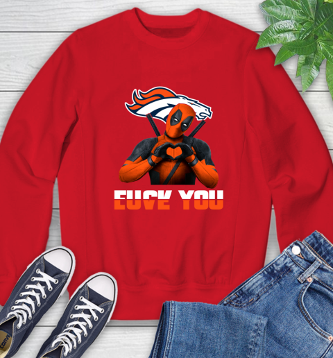 NHL Denver Broncos Deadpool Love You Fuck You Football Sports Sweatshirt 10