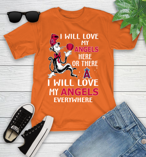 MLB Baseball Los Angeles Angels I Will Love My Angels Everywhere Dr Seuss Shirt Youth T-Shirt 8