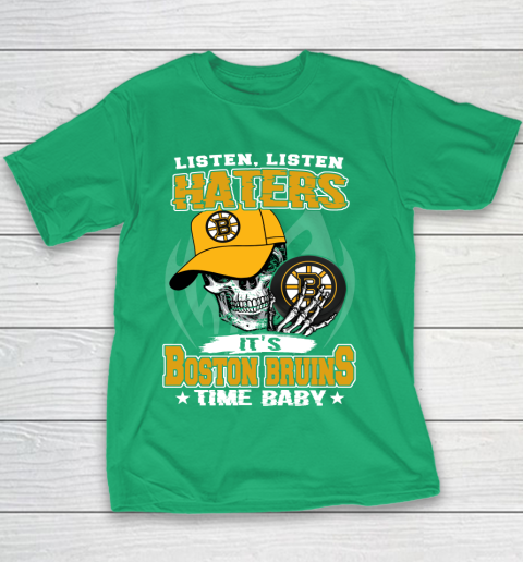 Listen Haters It is BRUINS Time Baby NHL Youth T-Shirt 3