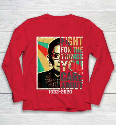 Notorious RBG 1933  2020 Shirt  Fight For The Things You Care About Vintage Youth Long Sleeve 8