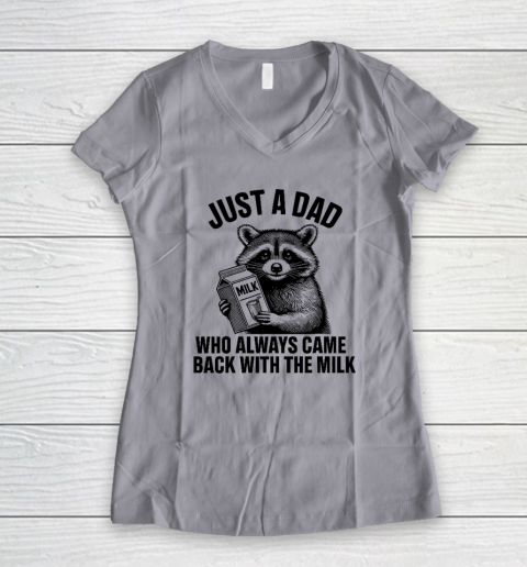 Funny Raccoon Just A Dad Who Always Came Back With The Milk Women's V-Neck T-Shirt 2