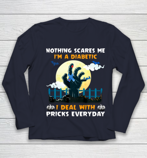 Nothing Scares Me I m A DIabetic I Deal With Pricks Everyday Youth Long Sleeve 2