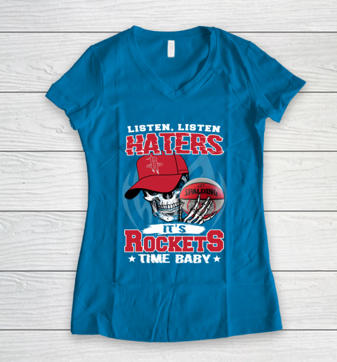 Listen Haters It is ROCKETS Time Baby NBA Women's V-Neck T-Shirt 5