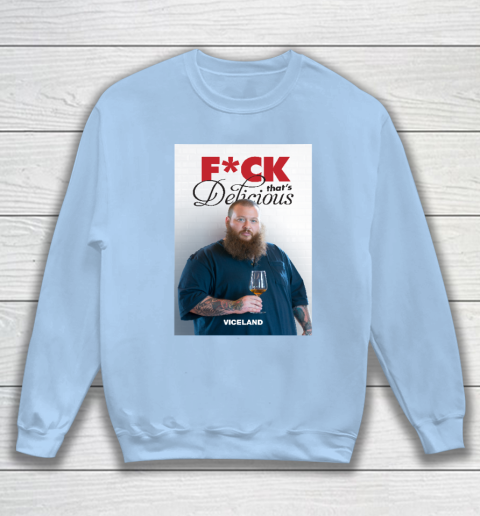 Fuck That's Delicious Shirt Sweatshirt 4
