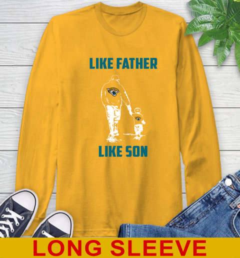 Jacksonville Jaguars NFL Football Like Father Like Son Sports Long Sleeve T-Shirt 2