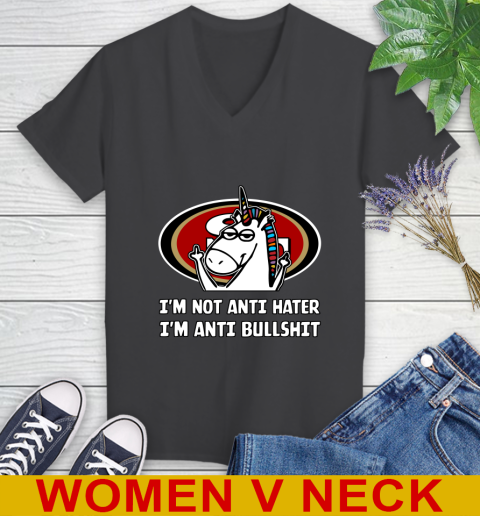 San Francisco 49ers NFL Football Unicorn I'm Not Anti Hater I'm Anti Bullshit Women's V-Neck T-Shirt 9