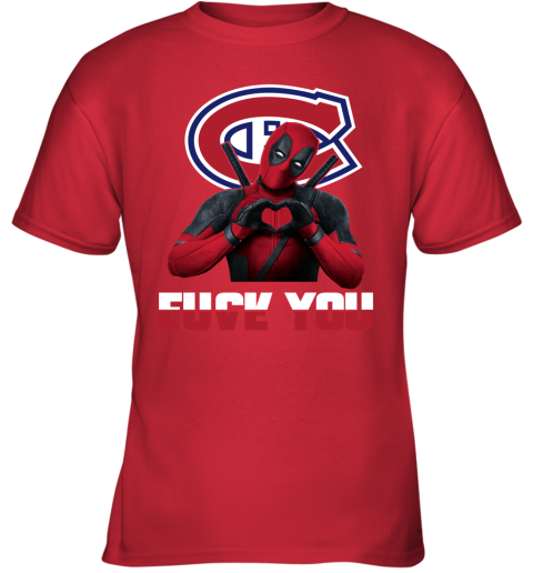 NHL Montreal Canadiens Deadpool Love You Fuck You Hockey Sports QMlTxPF7HQT youth t shirt 26 95 151514 front red