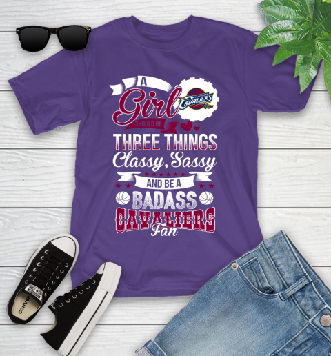 Cleveland Cavaliers NBA A Girl Should Be Three Things Classy Sassy And A Be Badass Fan Youth T-Shirt 3