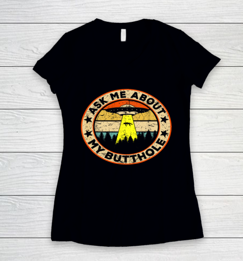 Ask Me About My Butthole Funny UFO Alien Abduction Vintage Women's V-Neck T-Shirt