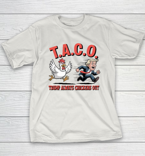 Political Trending TACO Trump Always Chickens Out Funny Youth T-Shirt 9