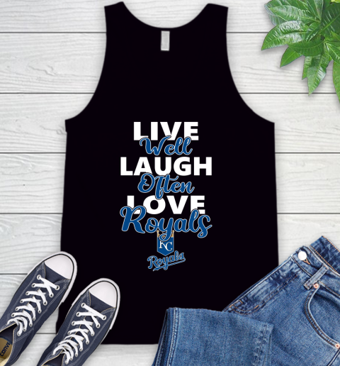 MLB Baseball Kansas City Royals Live Well Laugh Often Love Shirt Tank Top